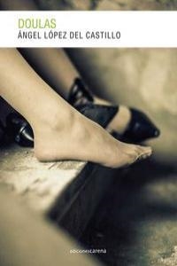 DOULAS | 9788415681885 | LÓPEZ DEL CASTILLO, ÁNGEL