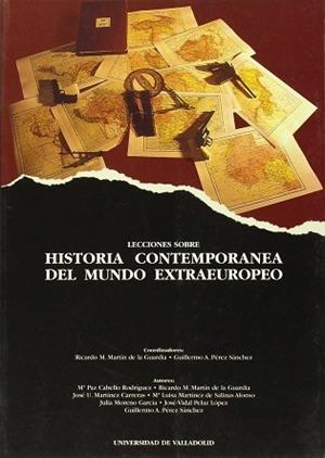 LECCIONES SOBRE HISTORIA CONTEMPORANEA DEL MUNDO EXTRAEUROPE | 9788477626633 | MARTIN DE LA GUARDIA, RICARDO M.