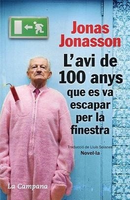 L'AVI DE 100 ANYS QUE ES VA ESCAPAR PER LA FINESTRA | 9788496735651 | JONASSON, JONAS