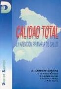 CALIDAD TOTAL EN ATENCION PRIMARIA DE SALUD | 9788479781378 | GONZALEZ DAGNINO, ALFONSO