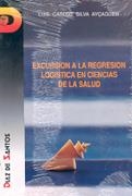 ESCURSION A LA REGRESION LOGISTICA EN CIENCISALUD | 9788479781835 | SILVA AYçAGUER, LUIS CARLOS