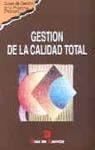 GESTION DE LA CALIDAD TOTAL | 9788479782443 | GESTION DE LA CALIDAD TOTAL