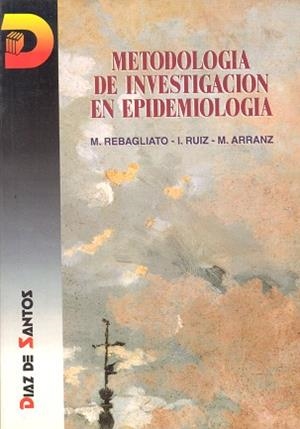 METODOLOGIA DE INVESTIGACION EN EPIDEMIOLOGIA | 9788479782658 | REBAGLIATO, M.