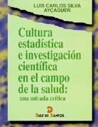 CULTURA ESTADISTICA E INVESTIGACION CIENTIFICA | 9788479783204 | SILVA AYÇAGUER, LUIS CARLOS