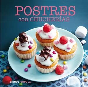 POSTRES CON CHUCHERÍAS | 9788448017033 | AA. VV.