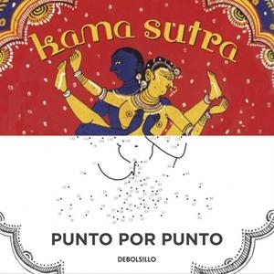 KAMA SUTRA, PUNTO POR PUNTO | 9788490328866 | ANONIMO