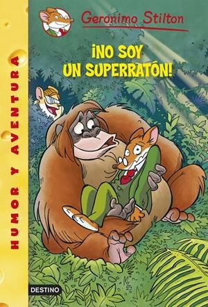 ¡NO SOY UN SUPERRATÓN! | 9788408122395 | GERONIMO STILTON
