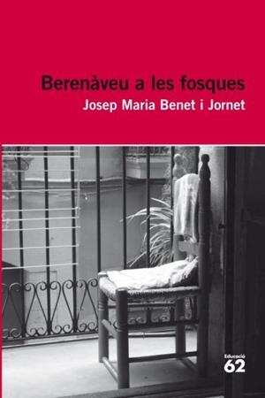BERENÀVEU A LES FOSQUES | 9788492672998 | JOSEP MARIA BENET JORNET