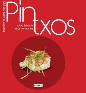 PINTXOS | 9788444121499 | ALICIA SERRANO/JESÚS MARÍA ANSA/PRUDEN SERRANO/ROBERTO JIMÉNEZ