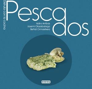 PESCADOS | 9788444121796 | BEÑAT ORMAETXEA/ISIDRO ARRIBAS/JOSEMI OLAZABALAGA