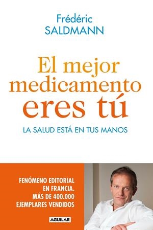 EL MEJOR MEDICAMENTO ERES TÚ | 9788403014022 | SALDMANN, FRÉDÉRIC