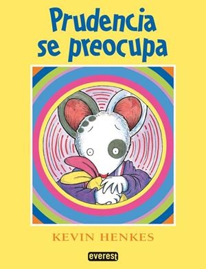 PRUDENCIA SE PREOCUPA | 9788444140841 | KEVIN HENKES