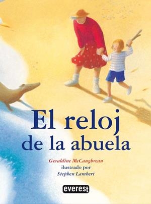 EL RELOJ DE MI ABUELA | 9788444140865 | GERALDINE MCCAUGHREAN