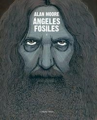ANGELES FÓSILES | 9788494218712 | ALAN MOORE