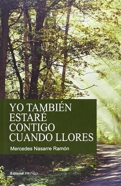 YO TAMBIÉN ESTARÉ CONTIGO CUANDO LLORES | 9788496972186 | NASARRE RAMÓN, MERCEDES