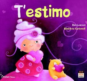 T'ESTIMO | 9788496423930 | LESCOAT, ELEN/CARBONEILL, BÉNÉDICTE
