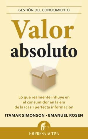 VALOR ABSOLUTO | 9788496627987 | ROSEN, EMANUEL/SIMONSON, ITAMAR