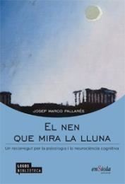 EL NEN QUE MIRA LA LLUNA | 9788494207525 | MARCO PALLARÉS, JOSEP