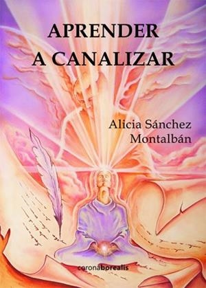 APRENDE A CANALIZAR | 9788415465638 | SÁNCHEZ MONTALBÁN, ALICIA