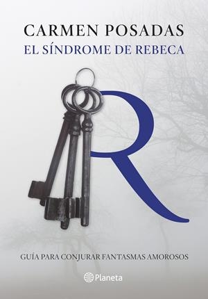 EL SÍNDROME DE REBECA | 9788408130239 | CARMEN POSADAS