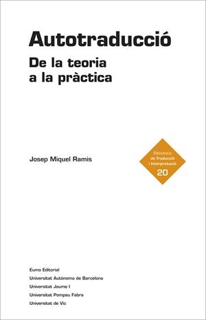 AUTOTRADUCCIÓ. DE LA TEORIA A LA PRÀCTICA | 9788497665209 | JOSEP MIQUEL RAMIS