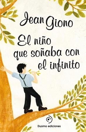 EL NIÑO QUE SOÑABA CON EL INFINITO | 9788415945437 | JEAN GIONO