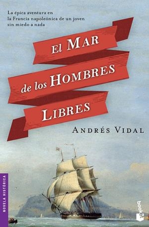 EL MAR DE LOS HOMBRES LIBRES | 9788408127536 | ANDRÉS VIDAL