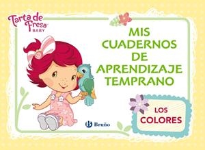 TARTA DE FRESA BABY. MIS CUADERNOS DE APRENDIZAJE TEMPRANO, 2. LOS COLORES | 9788469600696 | IGLESIAS, ROSA M.ª