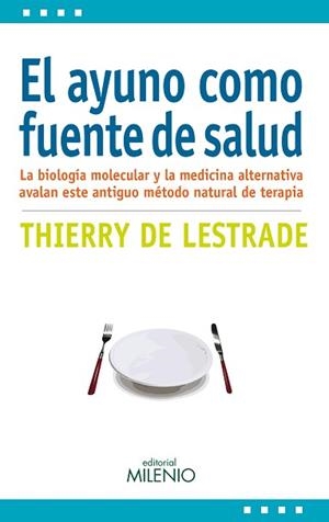 EL AYUNO COMO FUENTE DE SALUD | 9788497436243 | DE LESTRADE, THIERRY