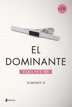 SUMISIÓN, 2. EL DOMINANTE | 9788408128977 | TARA SUE ME