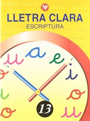 LLETRA CLARA, ESCRIPTURA 13, EDUCACIÓ PRIMÀRIA | 9788478873838 | MARTÍ SOLANES, MONTSERRAT/GIRÓ MURTRÓ, ROSA MARÍA