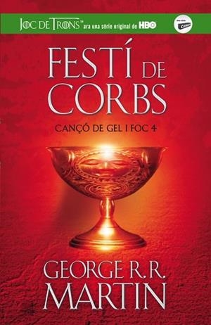 FESTÍ DE CORBS (CANÇÓ DE GEL I FOC 4) | 9788420409832 | MARTIN, GEORGE R. R.