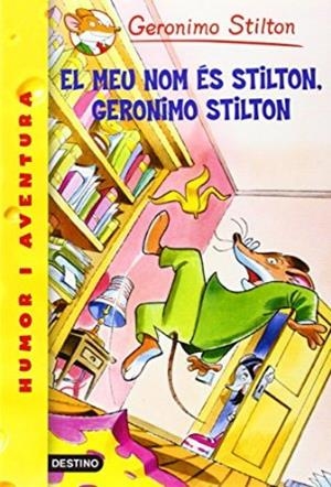 EL MEU NOM ES STILTON, GERONIMO STILTON | 9788490575208 | STILTON, GERONIMO
