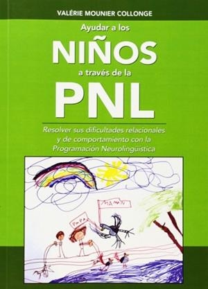 AYUDAR A LOS NIÑOS ATRAVES DE LA PNL | 9782954537818 | MOUNIER COLLONGE, VALÉRIE