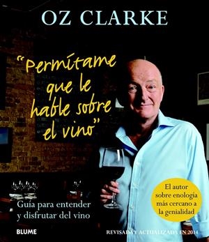 PERMÍTAME QUE LE HABLE SOBRE EL VINO | 9788416138005 | CLARKE, OZ