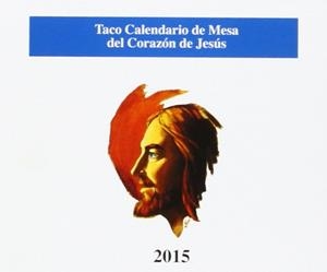 TACO CALENDARIO 2015 MESA SIN SOPORTE CORAZON DE JESUS | 9788427135741 | AA.VV