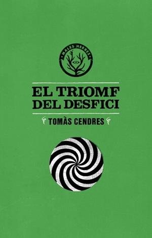 TRIOMF DEL DESFICI | 9788494188879 | TOMÀS CENDRES