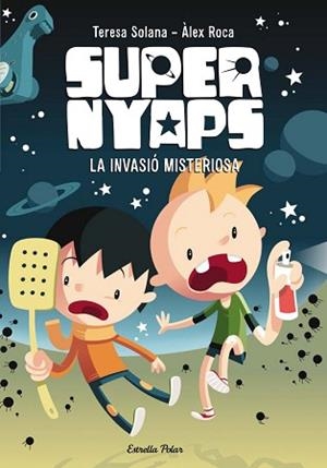 SUPERNYAPS 1. LA INVASIÓ MISTERIOSA | 9788490574836 | SOLANA MIR, MARIA TERESA