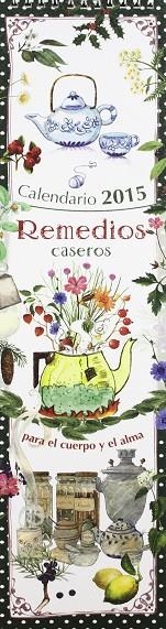 REMEDIOS CASEROS CALENDARIO 2015 | 9788490870006 | EQUIPO DE TODOLIBRO