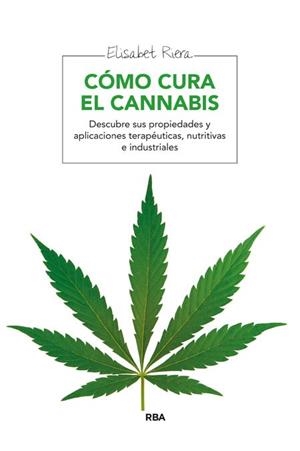 COMO CURA EL CANNABIS | 9788415541905 | RIERA MILLAN,ELISABET