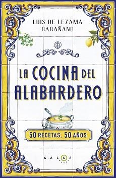 LA COCINA ALABARDERO 50 AÑOS 50 RECETAS | 9788415193562 | LEZAMA LUIS