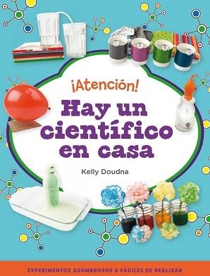 ¡ATENCION! HAY UN CIENTIFICO EN CASA | 9788448841386 | DOUDNA, KELLY