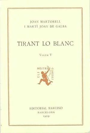 TIRANT LO BLANC VOLUM V. | 9788472262324 | MARTORELL, JOANOT ; GALBA, MARTI JOAN DE