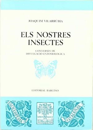 NOSTRES INSECTES, ELS | 9788472266155 | VILARRUBIA, JOAQUIM