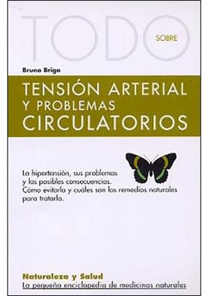 TENSION ARTERIAL Y PROBLEMAS CIRCULATORIOS TODO SOBRE | 9788496194465 | BRIGO, BRUNO