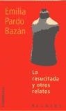 RESUCITADA Y OTROS RELATOS, LA (RELATOS) | 9788484501817 | PARDO BAZAN, EMILIA