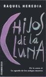 HIJOS DE LA LUNA (BUTXACA) | 9788484502869 | HEREDIA SCASSO, RAQUEL