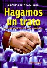 HAGAMOS UN TRATO | 9788427122383 | LOPEZ CABALLERO, ALFONSO