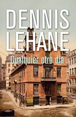 CUALQUIER OTRO DIA | 9788490564028 | LEHANE , DENNIS