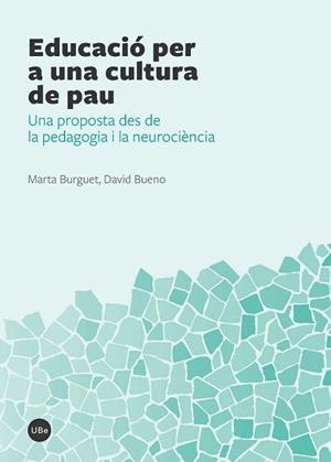 EDUCACIÓ PER A UNA CULTURA DE PAU | 9788447538744 | BURGUET ARFELIS, MARTA / BUENO TORRENS, DAVID